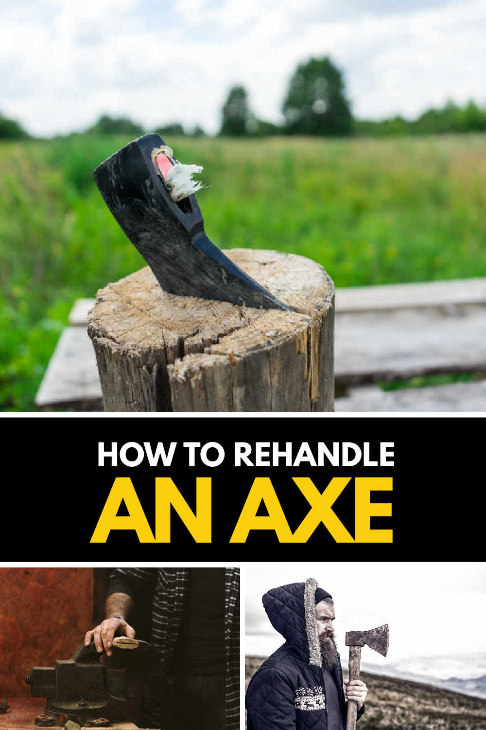 A vertical collage showing a broken axe handle and an axe in a vice getting fixed